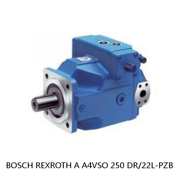 A A4VSO 250 DR/22L-PZB13N BOSCH REXROTH A4VSO VARIABLE DISPLACEMENT PUMPS